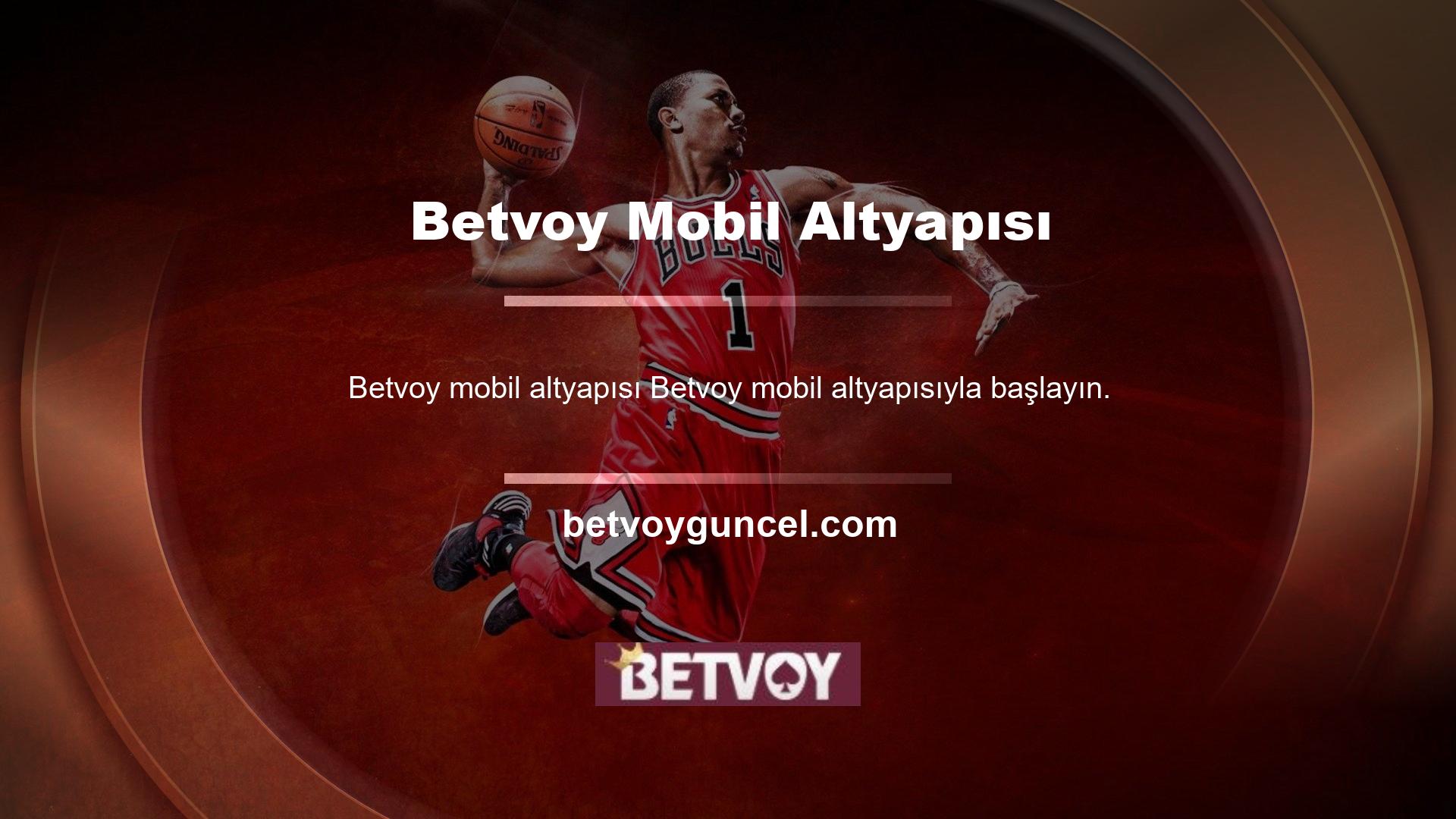 Çoğu kullanıcı Betvoy kayıt olduklarında zaten mobil platformları kullanıyor